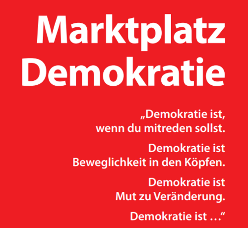 Marktplatz
Demokratie
vhs-karlsruhe.de
„Demokratie ist,
wenn du mitreden sollst.
Demokratie ist
Beweglichkeit in den Köpfen.
Demokratie ist
Mut zu Veränderung.
Demokratie ist …“