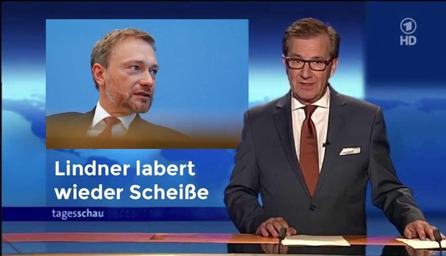 Ein editiertes Fake Bild einer ARD Tagesschau Sendung in der das Thema des Tages ist „Lindner labert wieder Scheiße” vorgestellt von einem Moderator. Es wird ein Bild von Christian Lindner gezeigt.