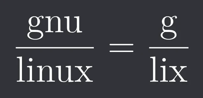 Math formula showing gnu∕linux = g∕lix